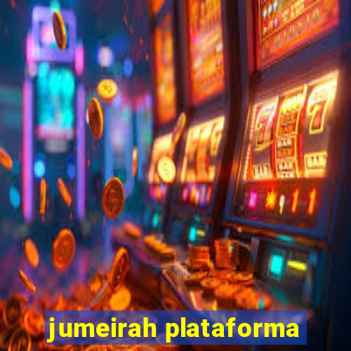 jumeirah plataforma